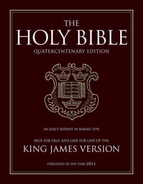 The Holy Bible : quatercentenary edition : an exact reprint in Roman type page for page, line for line, and letter for letter of the King James Version, otherwise known as the Authorized Version, published in the year 1611, with an anniversary essay by Gordon Campbell.
